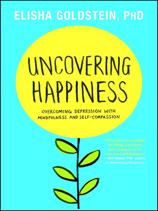 Title details for Uncovering Happiness by Elisha Goldstein - Wait list